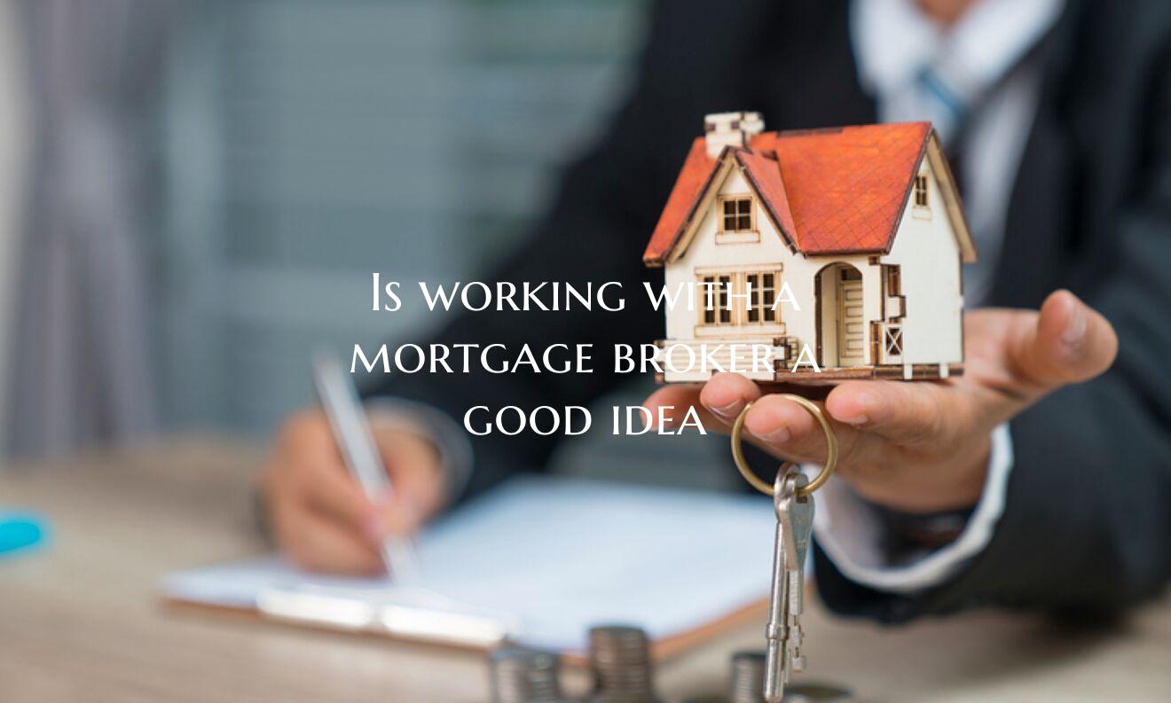 Is working with a mortgage b...