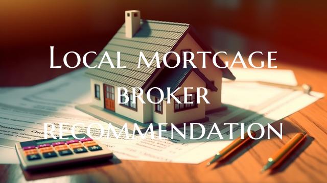 Local mortgage broker recomm...